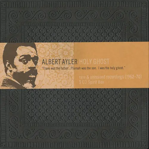 My Name is Albert Ayler and I Play Fire Music | Features | LIVING LIFE FEARLESS