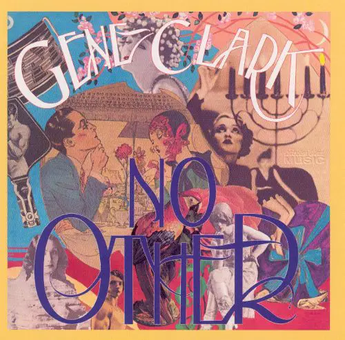 Gene Clark - If I Could Fly Eight Miles High, I’ll Feel A Whole Lot Better | Features | LIVING LIFE FEARLESS