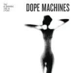 The Airborne Toxic Event – Dope Machines