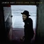 James Bay – Chaos and the Calm