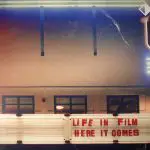 Life In Film – Here It Comes