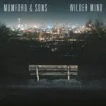 Mumford Sons- Wilder Mind