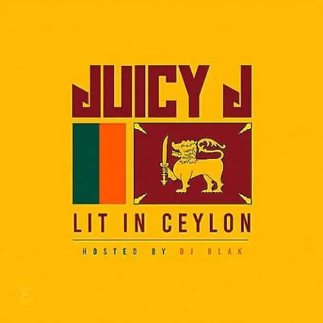 Juicy J - Lit In Ceylon