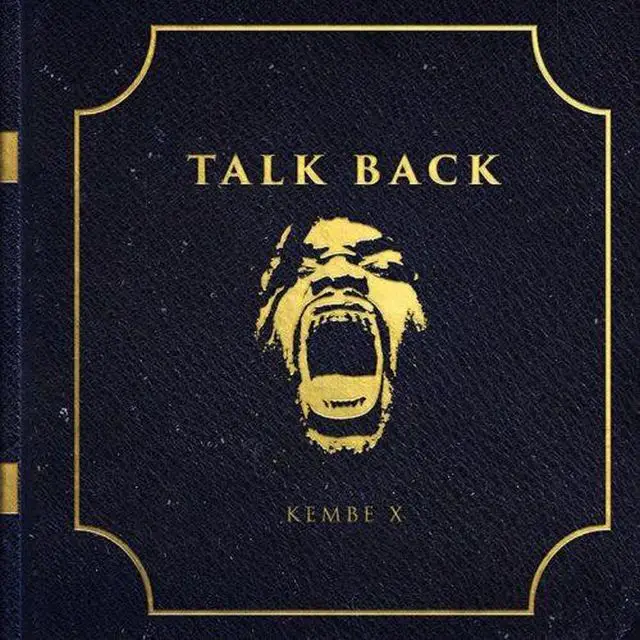 Kembe X - Talk Back