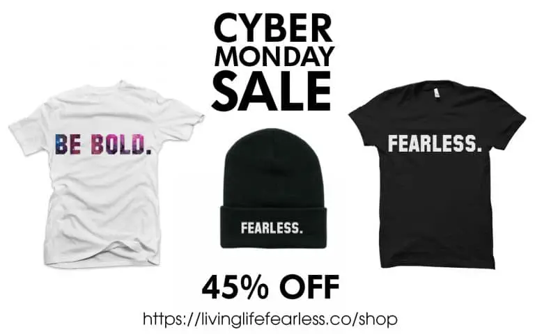 Cyber Monday - LIVING LIFE FEARLESS
