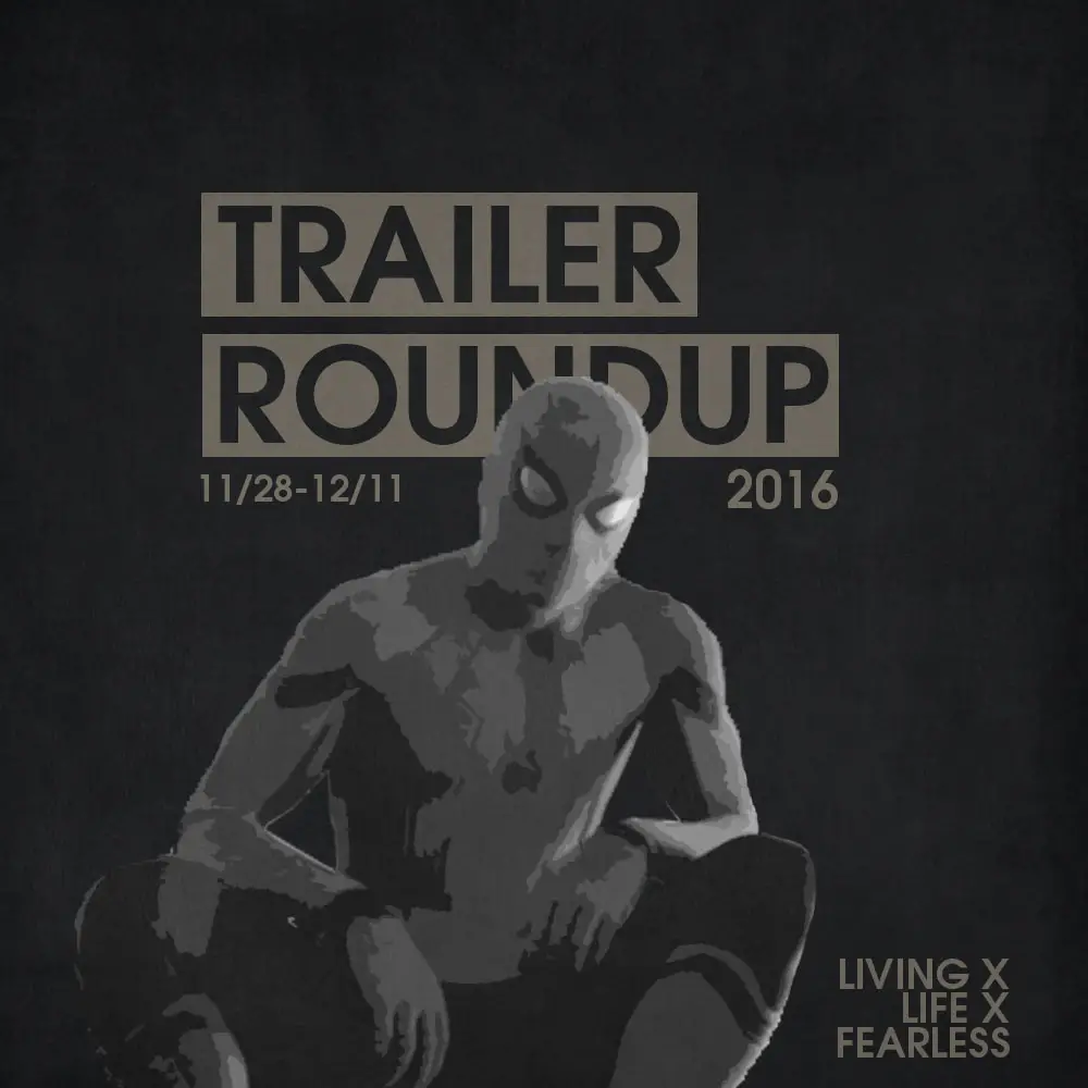 Trailer Roundup 11/28/16