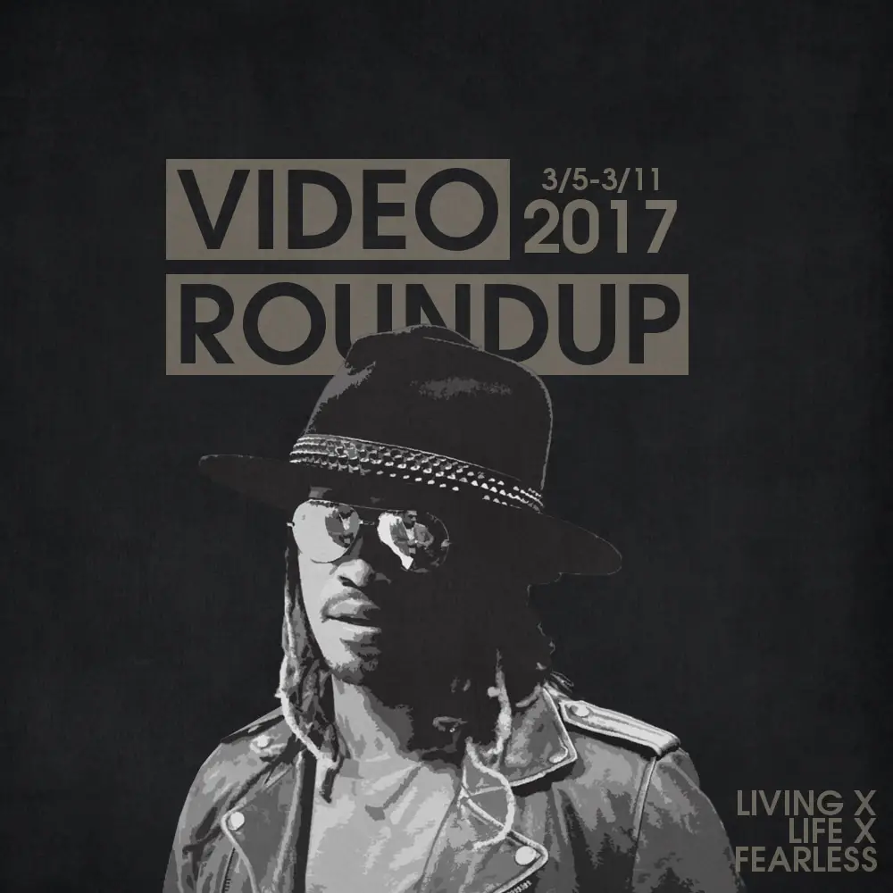 Video Roundup 3/5/17