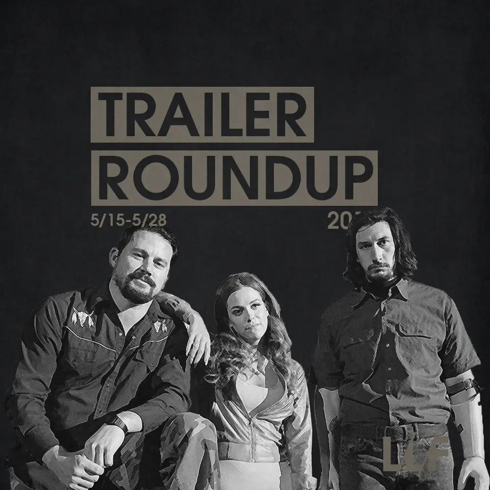 Trailer Roundup 5/15/17