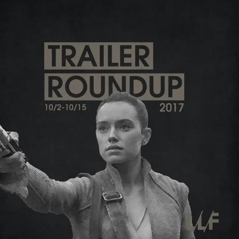 Trailer Roundup 10/2/17