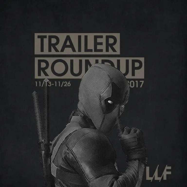 Trailer Roundup 11/13/17