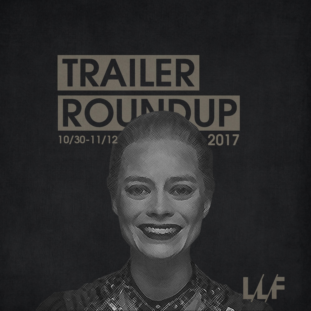 Trailer Roundup 10/30/17
