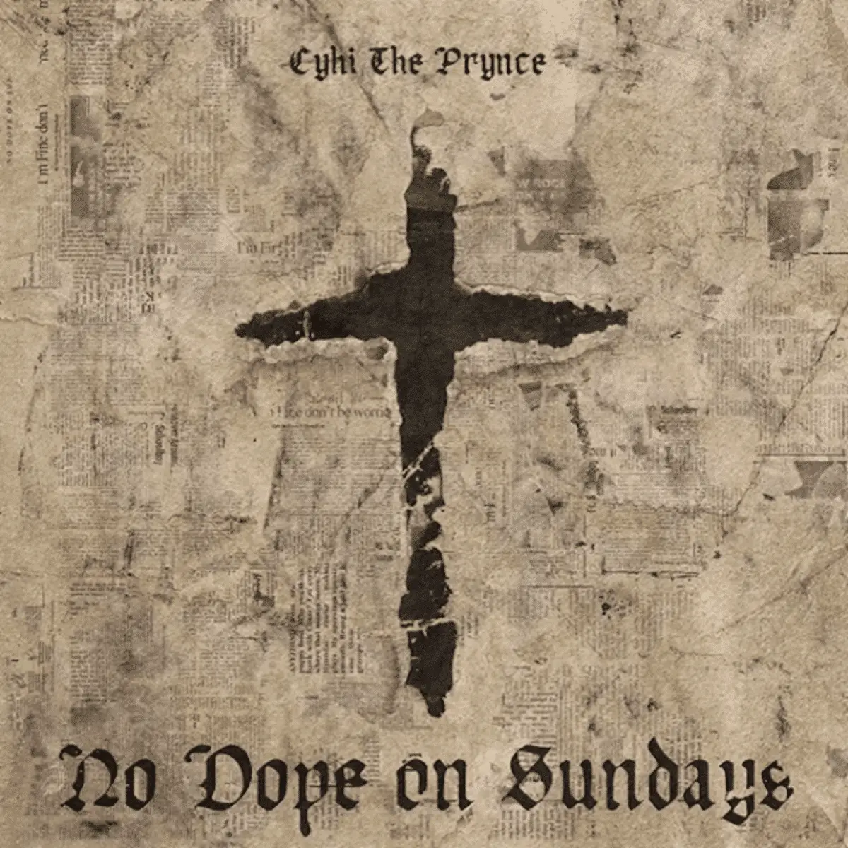 Cyhi The Prynce - No Dope On Sundays