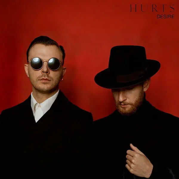 Hurts - Desire | Reactions | LIVING LIFE FEARLESS