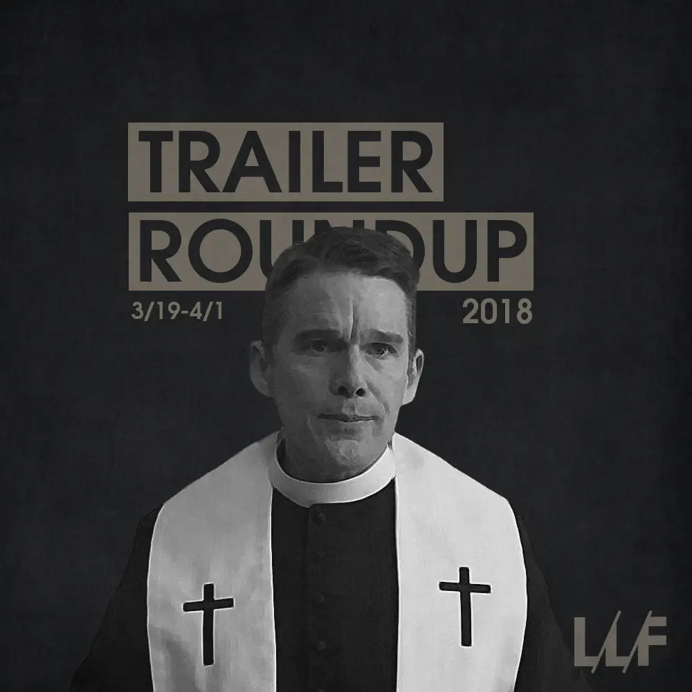 Trailer Roundup 3/19-4/1 | Reactions | LIVING LIFE FEARLESS