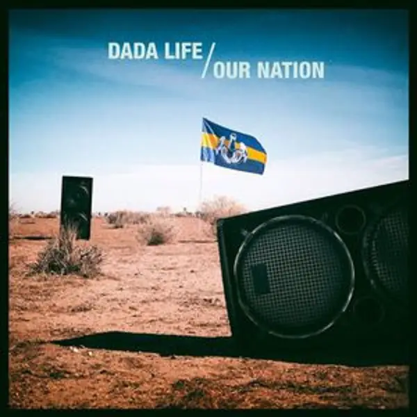 Dada Life - Our Nation Reaction | Reactions | LIVING LIFE FEARLESS