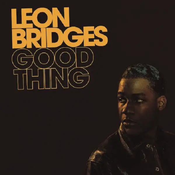 Leon Bridges - Good Thing Reaction | Reactions | LIVING LIFE FEARLESS