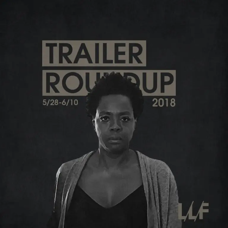 Trailer Roundup 5/28-6/10 | Reactions | LIVING LIFE FEARLESS