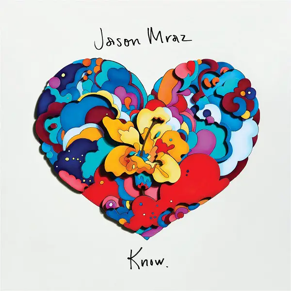 Jason Mraz - Know. | Reactions | LIVING LIFE FEARLESS
