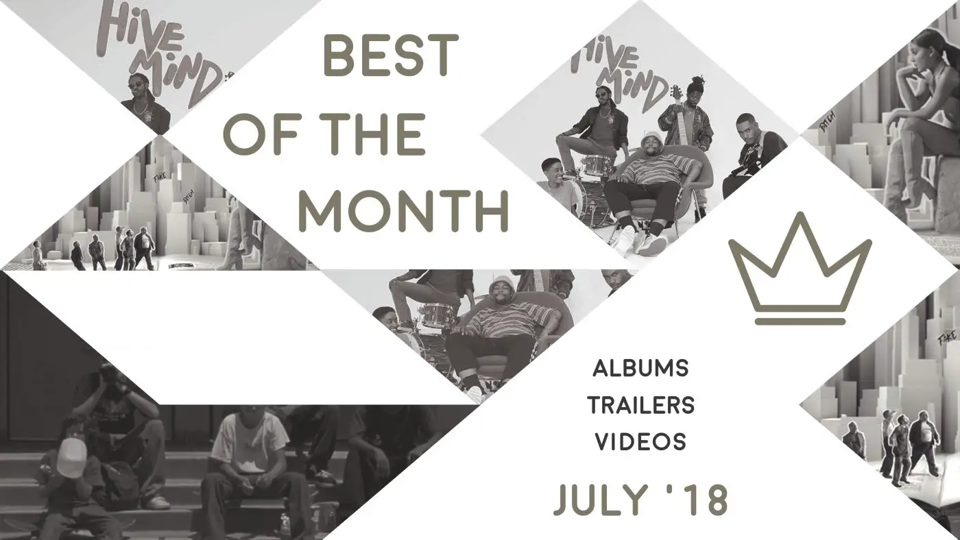 Best of the Month: July 2018 | Features | LIVING LIFE FEARLESS