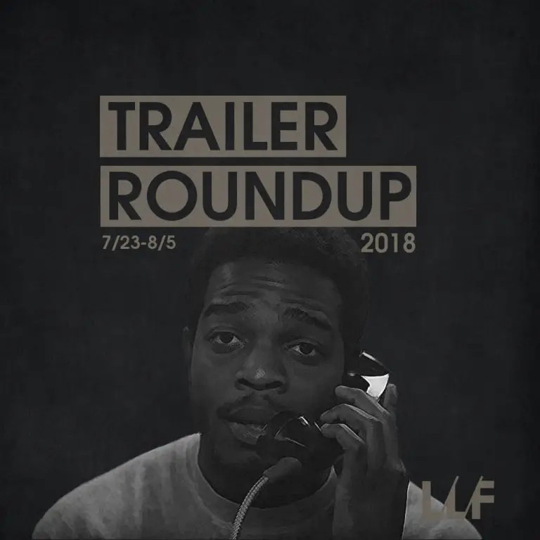 Trailer Roundup 7/23-8/5 | Reactions | LIVING LIFE FEARLESS