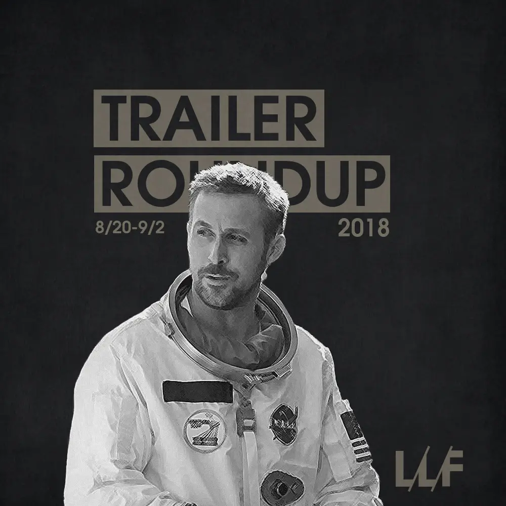 Trailer Roundup 8/20-9/2 | Reactions | LIVING LIFE FEARLESS