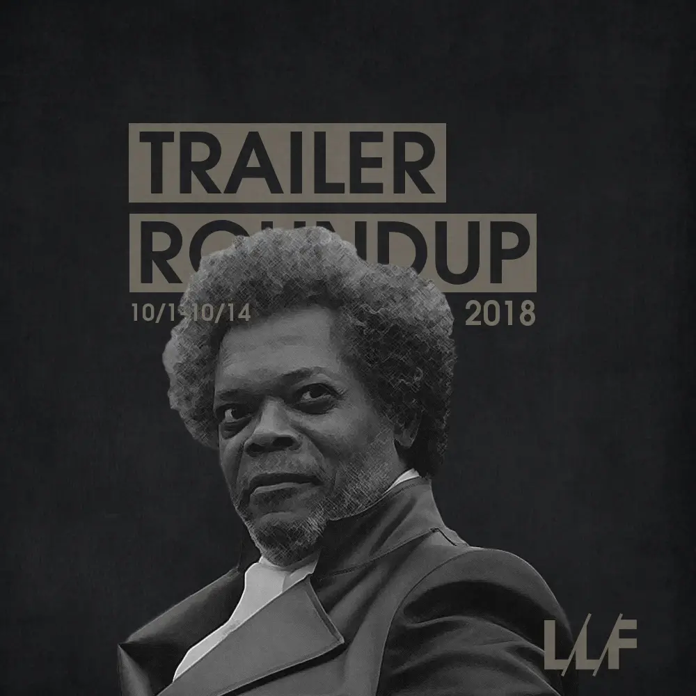 Trailer Roundup 10/1-10/14 | Reactions | LIVING LIFE FEARLESS
