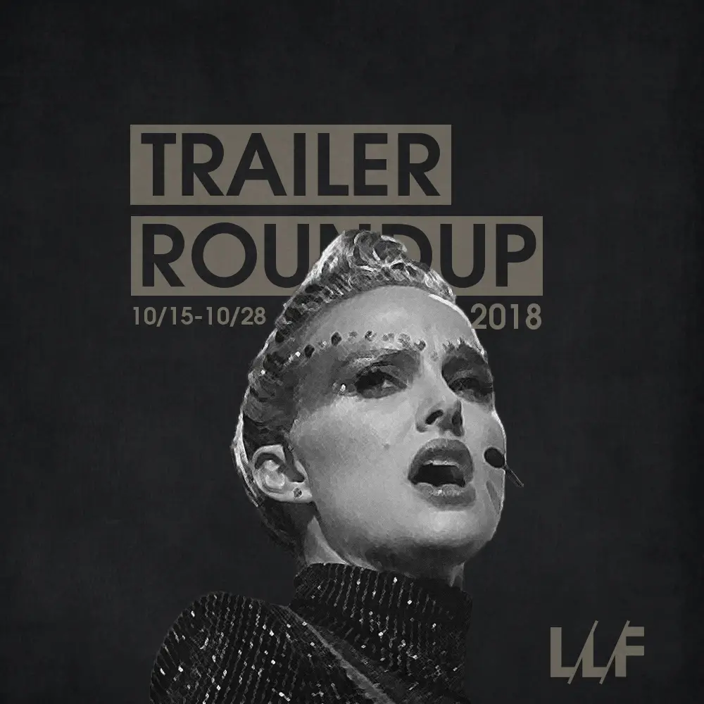 Trailer Roundup 10/15-10/28 | Reactions | LIVING LIFE FEARLESS