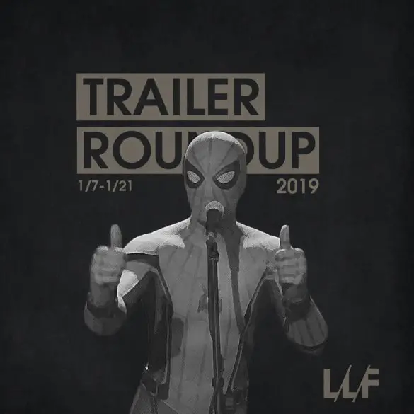 Trailer Roundup 1/7-1/21 | Reactions | LIVING LIFE FEARLESS