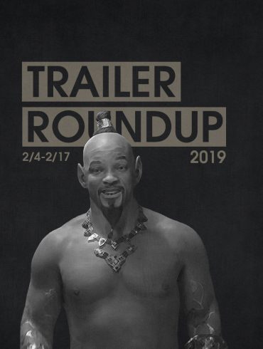 Trailer Roundup 2/4-2/17 | Reactions | LIVING LIFE FEARLESS