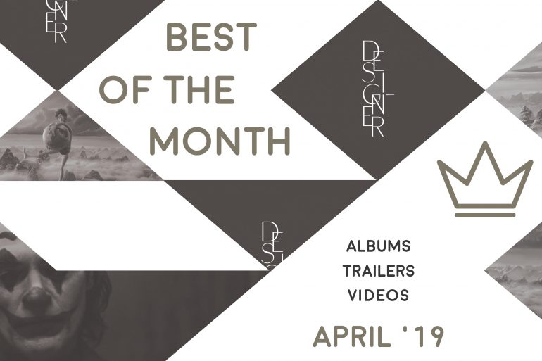 Best of the Month: April 2019 | Features | LIVING LIFE FEARLESS