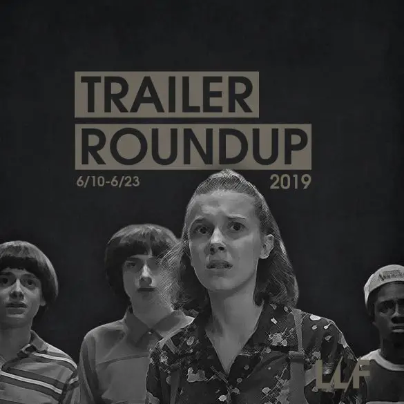 Trailer Roundup 6/10-6/23 | News | LIVING LIFE FEARLESS