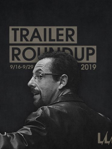 Trailer Roundup 9/16-9/29 | News | LIVING LIFE FEARLESS
