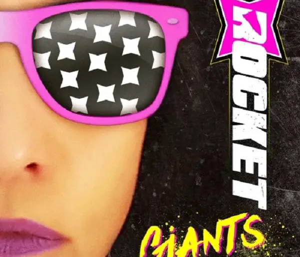 Rocket - "Giants" | Opinions | LIVING LIFE FEARLESS