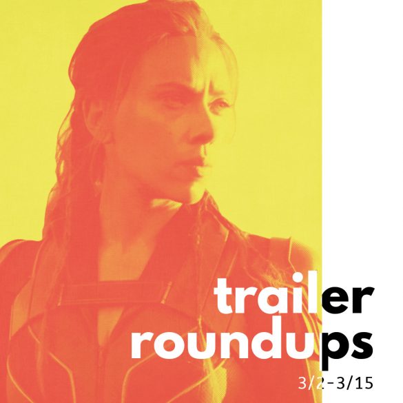 Trailer Roundup 3/2-3/15 | News | LIVING LIFE FEARLESS