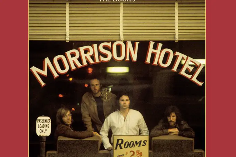 'Morrison Hotel' by The Doors gets its 50th Anniversary reissue | News | LIVING LIFE FEARLESS