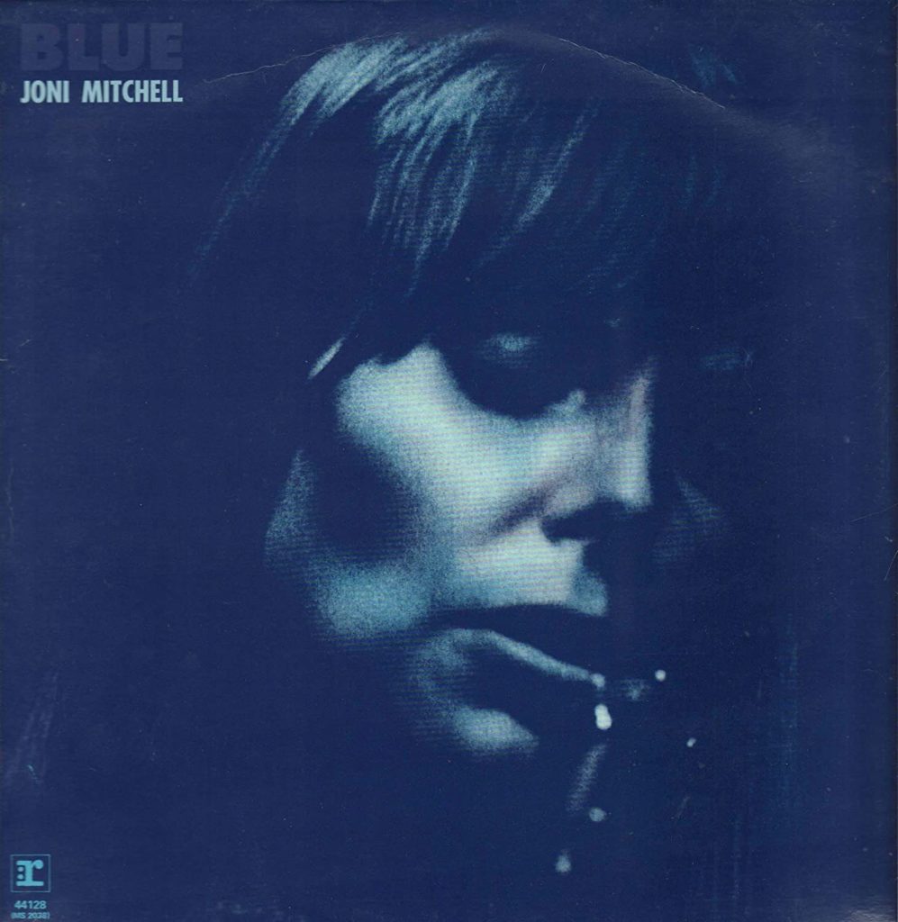 Joni Mitchell - All Shades of Blue | Features | LIVING LIFE FEARLESS