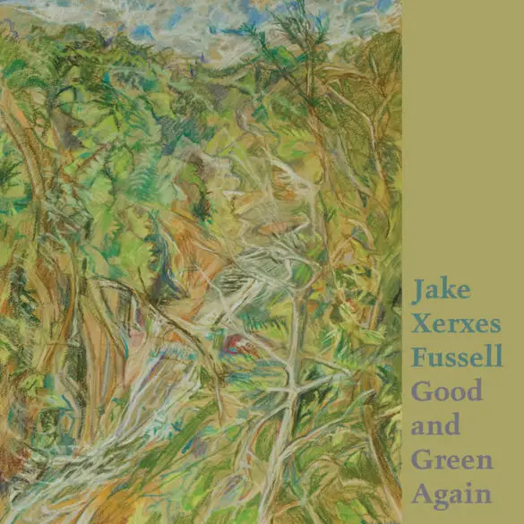 Jake Xerxes Fussell - 'Good and Green Again' Reaction | Opinions | LIVING LIFE FEARLESS