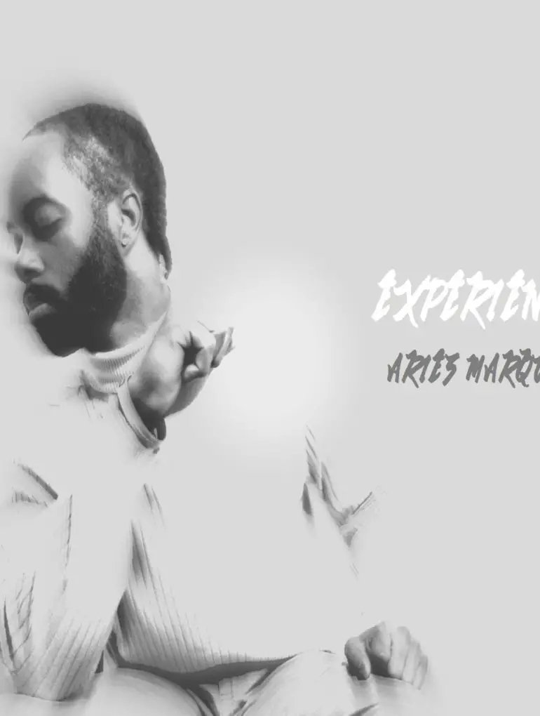 Aries Marquis - 'Experience' Review | Opinions | LIVING LIFE FEARLESS