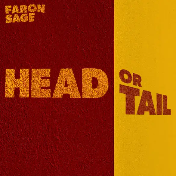 Faron Sage - "Head Or Tail" Review | Opinions | LIVING LIFE FEARLESS