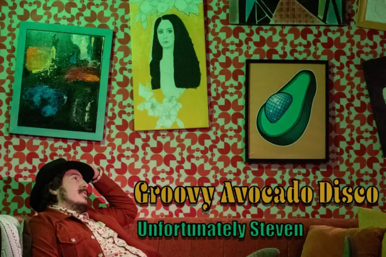 Unfortunately Steven - 'Groovy Avocado Disco' Review | Opinions | LIVING LIFE FEARLESS