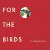 A Massive Compilation Dedicated to Birds, Features a Number of Big Name Artists | News | LIVING LIFE FEARLESS