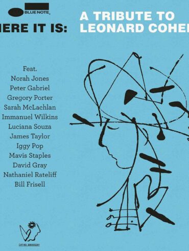 Blue Note Records Preparing a Star-Studded Leonard Cohen Tribute Album | News | LIVING LIFE FEARLESS