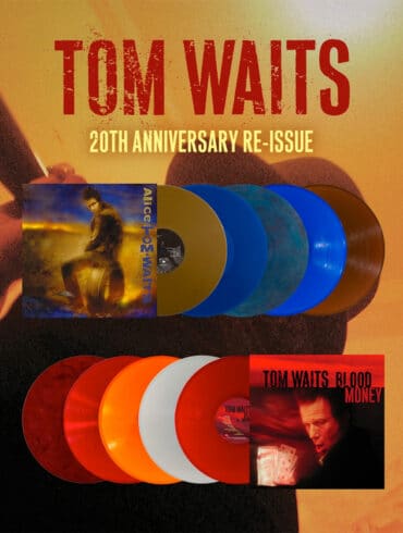 Tom Waits is Reissuing 'Alice' and 'Blood Money' Albums on Vinyl | News | LIVING LIFE FEARLESS