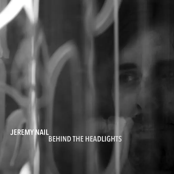 Jeremy Nail - 'Behind the Headlights' Review | Opinions | LIVING LIFE FEARLESS