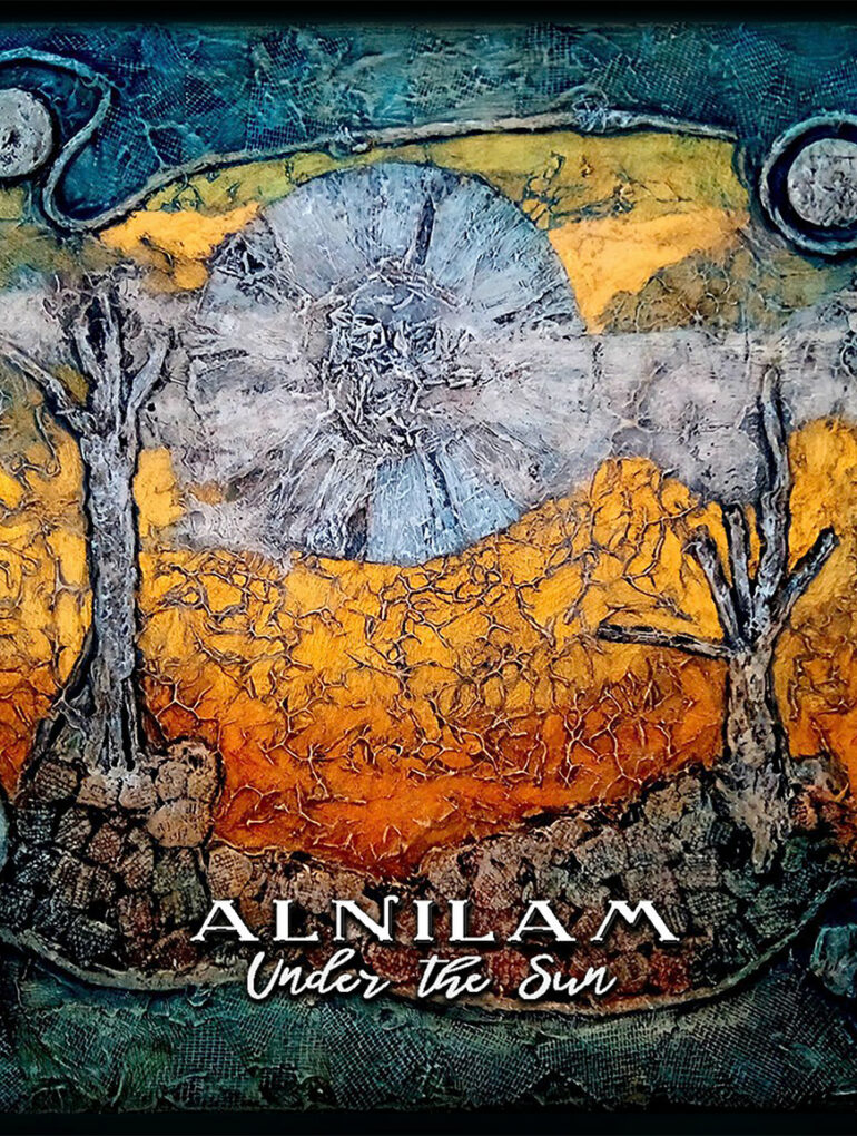 ALNILAM - 'Under the Sun' Review | Opinions | LIVING LIFE FEARLESS