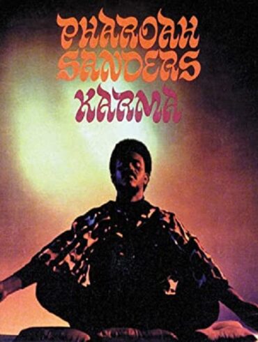 Pharoah Sanders’ Spiritual Jazz Classic to Get a Deserved Reissue | News | LIVING LIFE FEARLESS