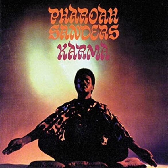 Pharoah Sanders’ Spiritual Jazz Classic to Get a Deserved Reissue | News | LIVING LIFE FEARLESS