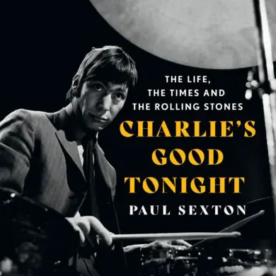 Authorized Biography of Late Rolling Stones Drummer Charlie Watts is Published | News | LIVING LIFE FEARLESS
