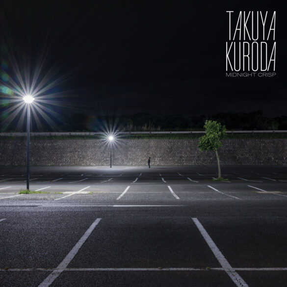 Takuya Kuroda - 'Midnight Crisp' Review | Opinions | LIVING LIFE FEARLESS