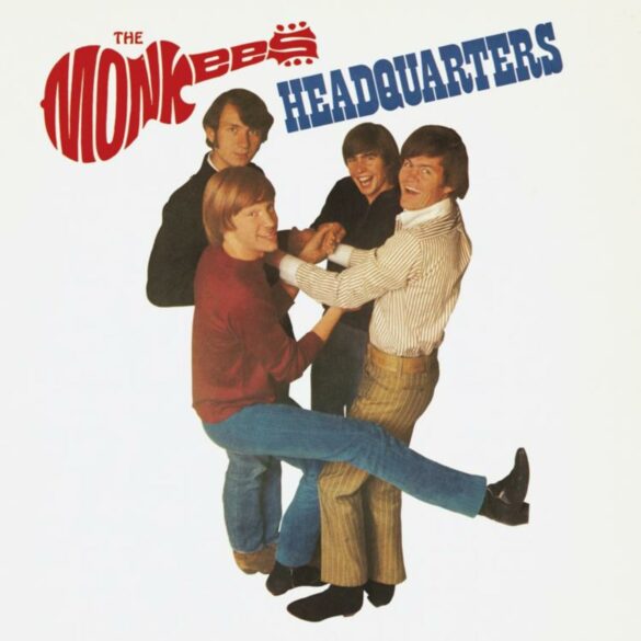The Monkees' Third Album 'Headquarters' to Get an Anniversary Box Set and a Tour Too | News | LIVING LIFE FEARLESS